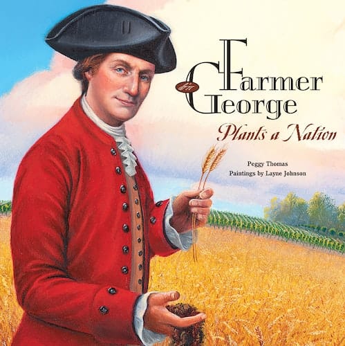 Farmer George Plants a Nation - Big Sky Life Books