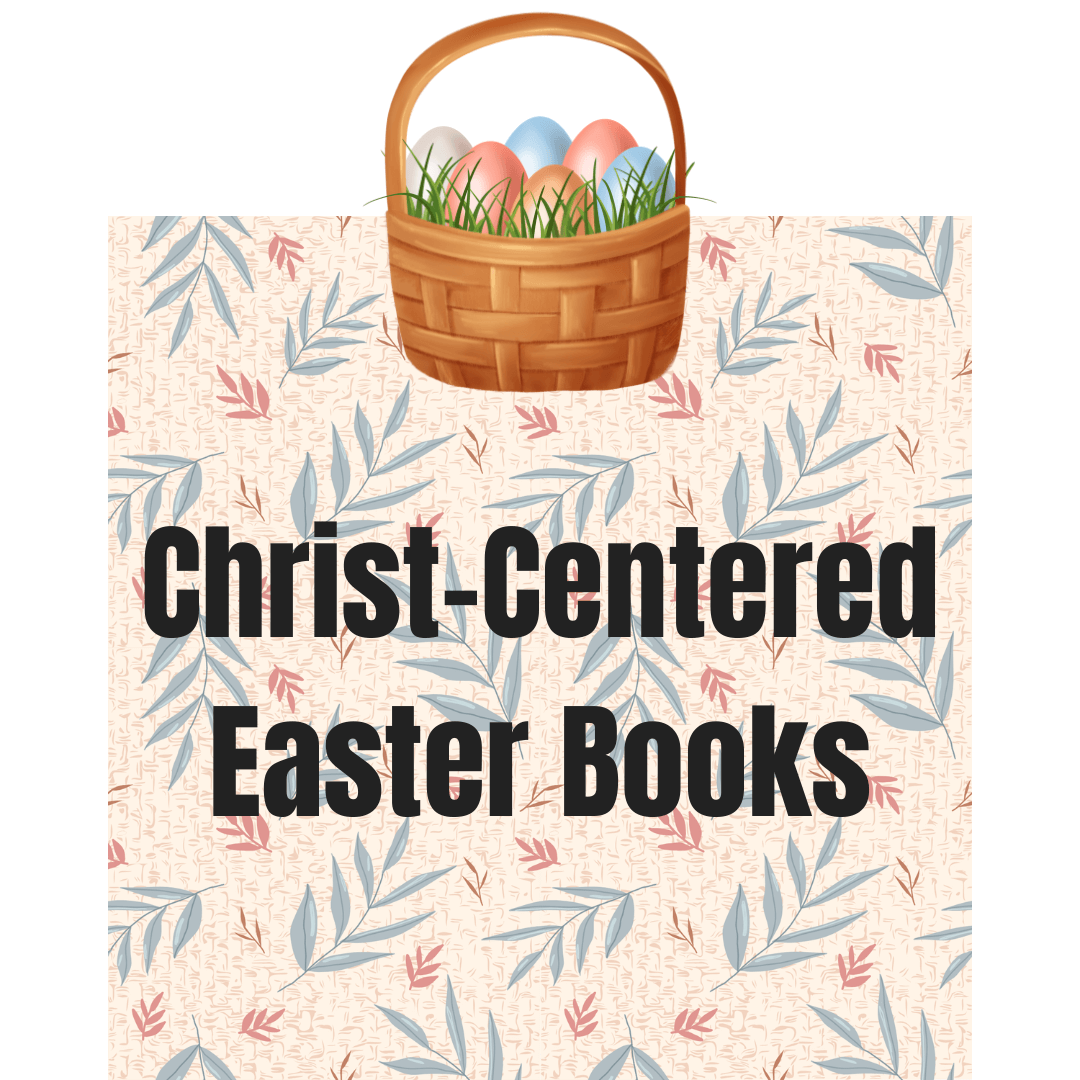 Easter Gift Guide - Christ-Centered Easter Books - Big Sky Life Books