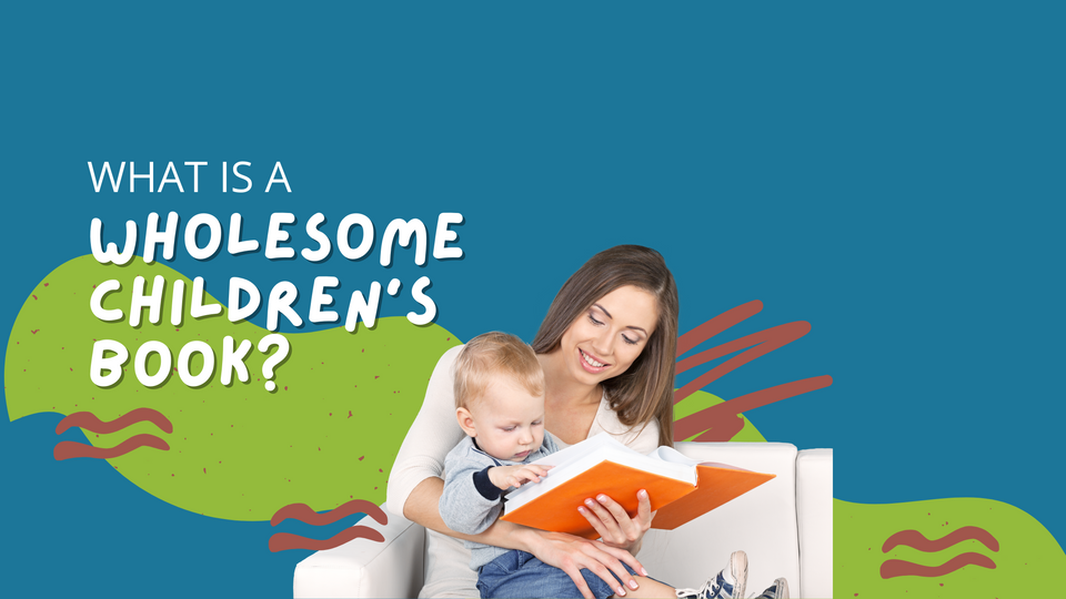 What is a Wholesome Children's Book?